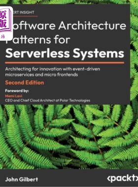 海外直订Software Architecture Patterns for Serverless Systems - Second Edition: Architec 无服务器系统的软件架构模式