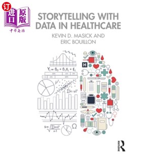 海外直订Storytelling with Data in Healthcare 在医疗保健领域用数据讲故事