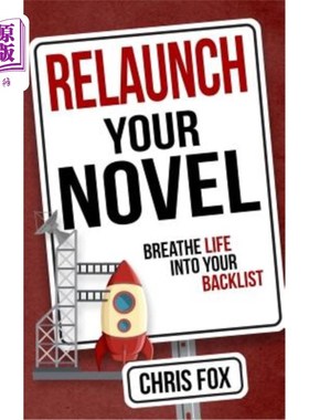 海外直订Relaunch Your Novel: Breathe Life Into Your Backlist 重新开始你的小说：在你的背光中呼吸生命