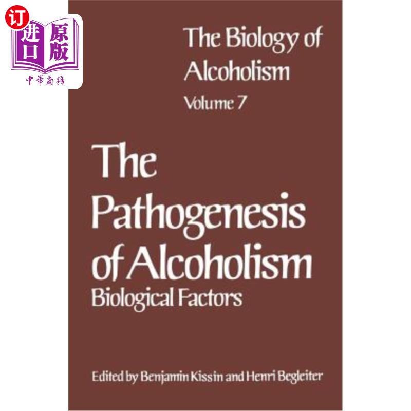 海外直订医药图书The Biology of Alcoholism: Vol. 7 the Pathogenesis of Alcoholism: Biological Fac 酒精中毒生物学：第