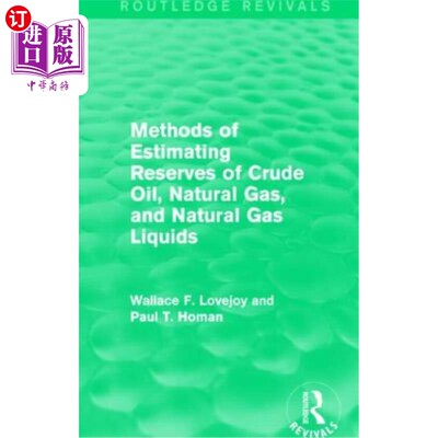 海外直订Methods of Estimating Reserves of Crude Oil, Natural Gas, and Natural Gas Liquid 估算原油、天然气和液化天然