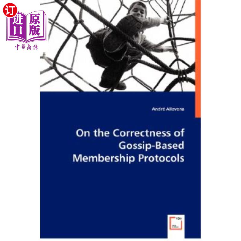 海外直订On the Correctness of Gossip-Based Membership Protocols 基于闲话的成员协议的正确性
