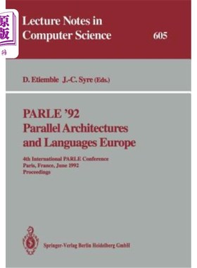 海外直订Parle '92. Parallel Architectures and Languages Europe: 4th International Parle  92年的巴黎。欧洲并行体系结
