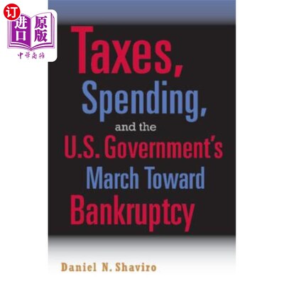 海外直订Taxes, Spending, and the U.S. Government's March Towards Bankruptcy 税收、支出和美国政府走向破产