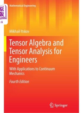 海外直订Tensor Algebra and Tensor Analysis for Engineers: With Applications to Continuum 工程师的张量代数和张量分析