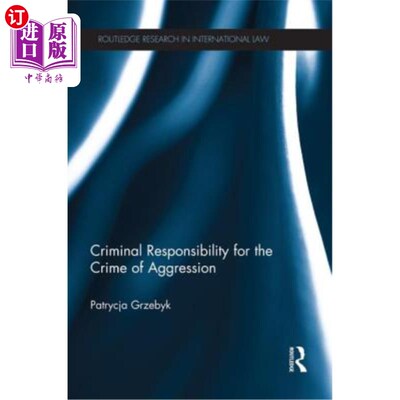 海外直订Criminal Responsibility for the Crime of Aggression 侵略罪的刑事责任