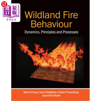 海外直订Wildland Fire Behaviour: Dynamics, Principles and Processes 野火行为:动力学、原理和过程