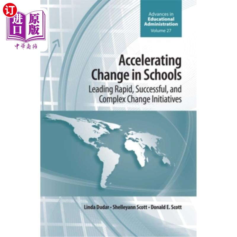 海外直订Accelerating Change in Schools: Leading Rapid, Successful, and Complex Change In 学校变革:领导快速、成
