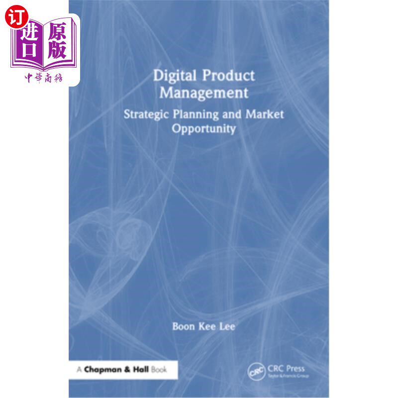 海外直订Digital Product Management: Strategic Planning and Market Opportunity 数字产品管理:战略规划和市场机会