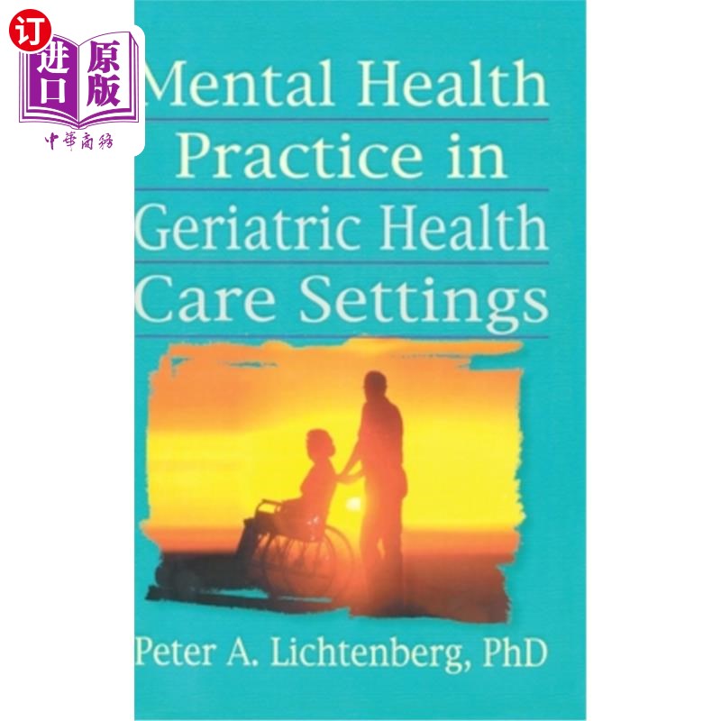 海外直订医药图书Mental Health Practice in Geriatric Health Care Settings 老年卫生保健机构中的精神卫生实践