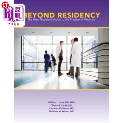 海外直订医药图书Beyond Residency: The New Physician's Guide to the Practice of Medicine