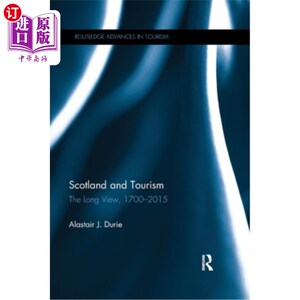 海外直订Scotland and Tourism: The Long View, 1700-2015 苏格兰与旅游业:1700-2015年的长远展望