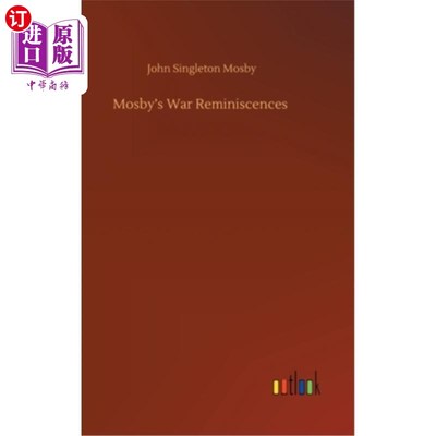 海外直订Mosby's War Reminiscences 莫斯比的战争回忆