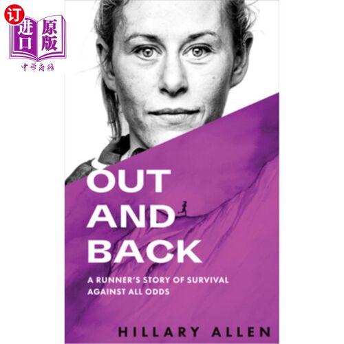 海外直订Out and Back: A Runner's Story of Survival Against All Odds 出和回来:一个赛跑者的生存故事，克服所有的困难