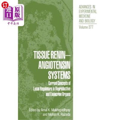海外直订医药图书Tissue Renin-Angiotensin Systems: Current Concepts of Local Regulators in Reprod 组织肾素-血管紧张