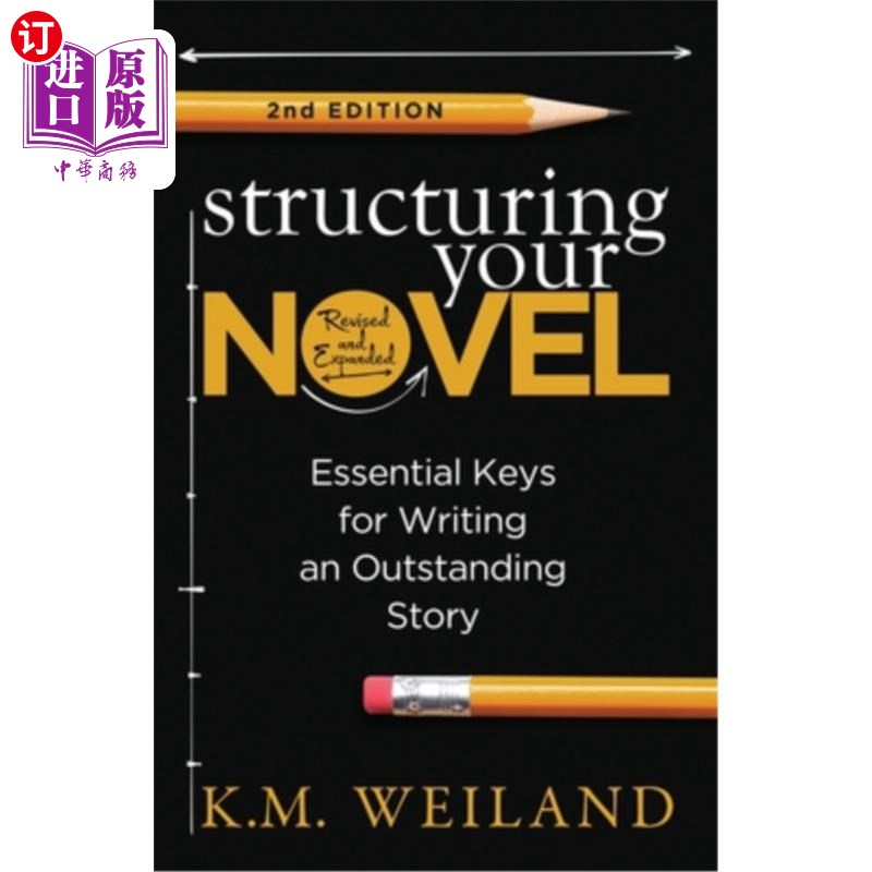 海外直订Structuring Your Novel (Revised & Expanded 2nd Edition): Essential Keys for Writ 构建你的小说（修订和扩展第
