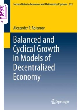 海外直订Balanced and Cyclical Growth in Models of Decentralized Economy 分散经济模型中的均衡周期增长