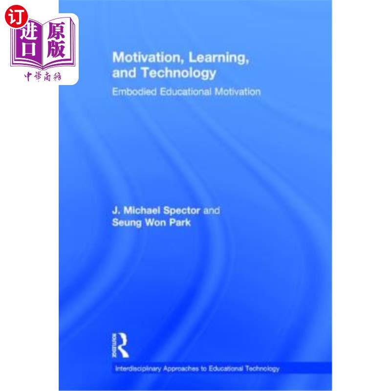 海外直订Motivation, Learning, and Technology: Embodied Educational Motivation 动机、学习和技术:具体化的教育动机