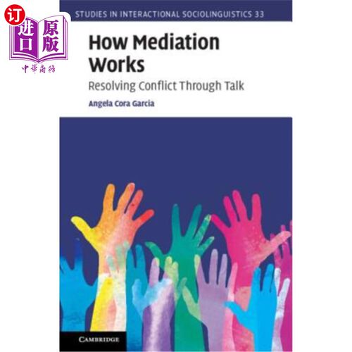 海外直订How Mediation Works: Resolving Conflict Through Talk 调解如何运作：通过谈话解决冲突
