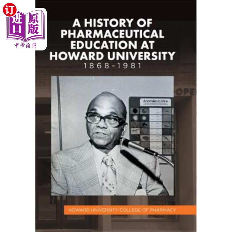 海外直订A History of Pharmaceutical Education at Howard University 1868-1981 霍华德大学药学教育史1868-1981