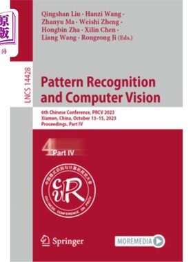 海外直订Pattern Recognition and Computer Vision: 6th Chinese Conference, Prcv 2023, Xiam Pattern Re
