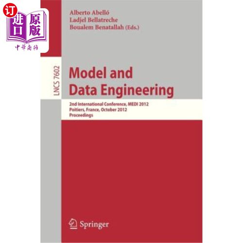 海外直订Model and Data Engineering: 2nd International Conference, Medi 2012, Poitiers, F 模型与数据工程：第二届国际