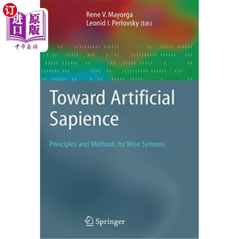 海外直订Toward Artificial Sapience: Principles and Methods for Wise Systems 走向人工智能:智能系统的原理和方法