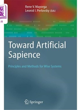 海外直订Toward Artificial Sapience: Principles and Methods for Wise Systems 走向人工智能：智能系统的原理和方法