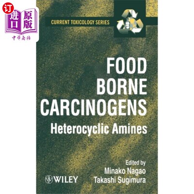 海外直订医药图书Food Borne Carcinogens - Heterocyclic Amines 食物引起的致癌物质