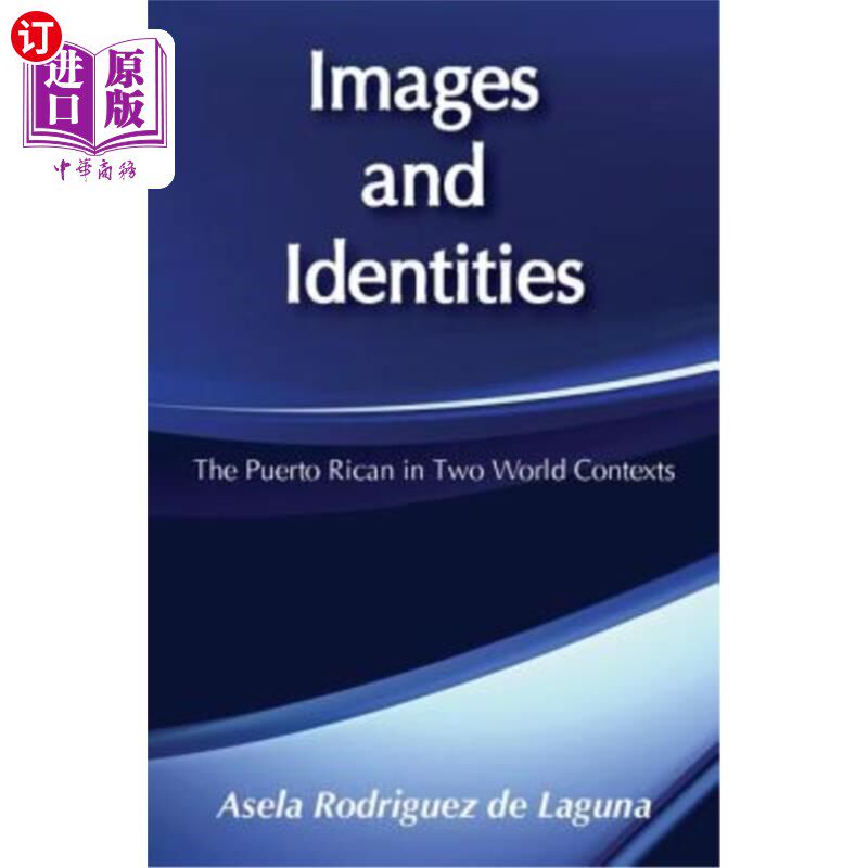 海外直订Images and Identities: Puerto Rican in Two World Contexts 图像与身份:两个世界背景下的波多黎各人