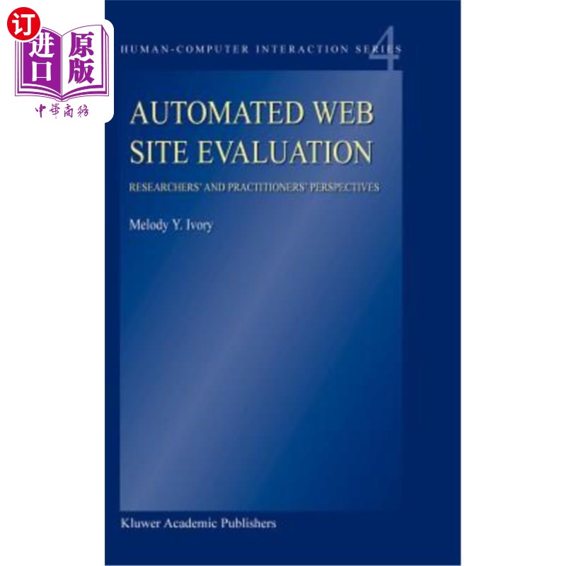 海外直订Automated Web Site Evaluation: Researchers' and Practioners' Perspectives 自动化网站评估:研究者和实践者的观