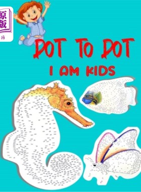 海外直订Dot To Dot I Am Kids: Testing and Fun Dot to Dot Puzzles for Kids, Toddlers, Boy 点对点我是孩子：为8-10岁、