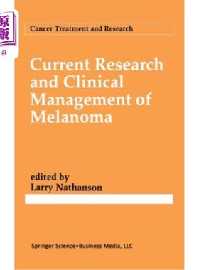 海外直订医药图书Current Research and Clinical Management of Melanoma 黑色素瘤的研究现状和临床管理