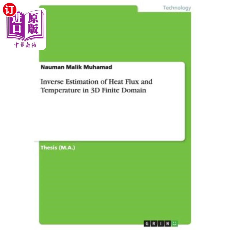 海外直订Inverse Estimation of Heat Flux and Temperature in 3D Finite Domain
