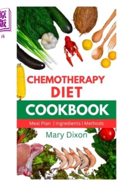 海外直订医药图书Chemotherapy Diet Cookbook: Healthy Recipes for Managing Cancer after Chemo Sess 化疗饮食食谱：化疗