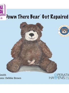 海外直订How Down There Bear Got Repaired 熊是怎么被修好的