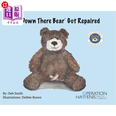 海外直订How Down There Bear Got Repaired 熊是怎么被修好的