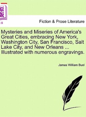 海外直订Mysteries and Miseries of America's Great Cities, embracing New York, Washington 美国大城市的神秘和苦难，拥
