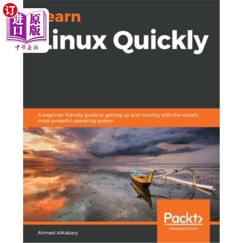 海外直订Learn Linux Quickly: A beginner-friendly guide to getting up and running with th 快速学习Linux: