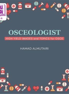 海外直订医药图书Osceologist: High Yield Images and Topics for OSCE OSCE专家：OSCE的高收益图像和主题