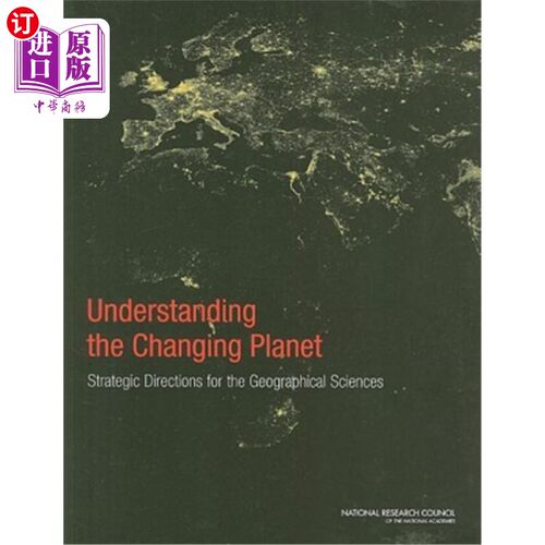 海外直订Understanding the Changing Planet: Strategic Directions for the Geographical Sci 理解不断变化的地球：地理科