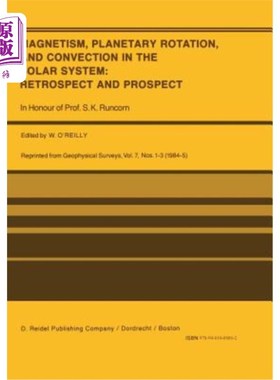 海外直订Magnetism, Planetary Rotation, and Convection in the Solar System: Retrospect an 太阳系中的磁性、行星自转和