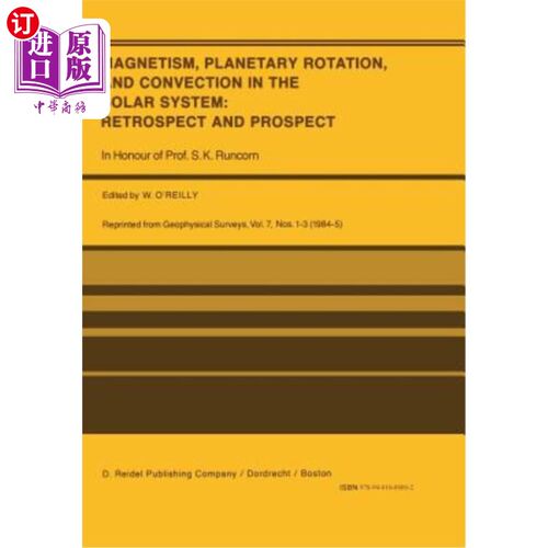 海外直订Magnetism, Planetary Rotation, and Convection in the Solar System: Retrospect an 太阳系中的磁性、行星自转和