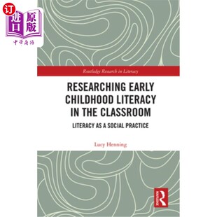 Early the 海外直订Researching 研究儿童早期识字在课堂 Literacy Prac Childhood 识 Social Classroom