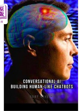 海外直订Conversational AI: Building Human-Like Chatbots 会话AI：构建类人聊天机器人
