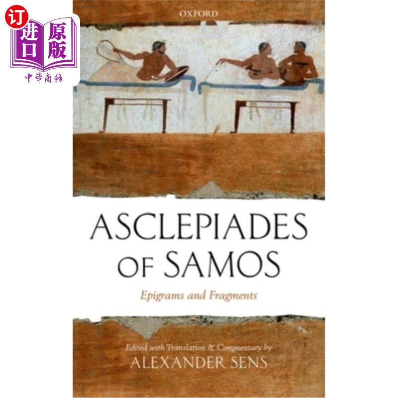 海外直订Asclepiades of Samos: Epigrams and Fragments萨摩斯的蛔虫：铭文和碎片