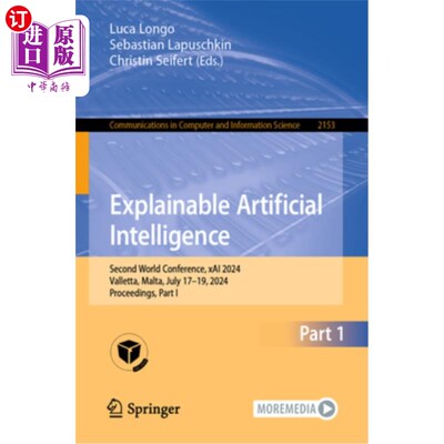 海外直订Explainable Artificial Intelligence: Second World Conference, Xai 2024, Valletta 可解释的人工智能：第二届世