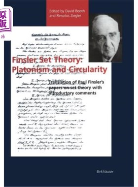 海外直订Finsler Set Theory: Platonism and Circularity: Translation of Paul Finsler's Pap 芬斯勒集合论：柏拉图主义与