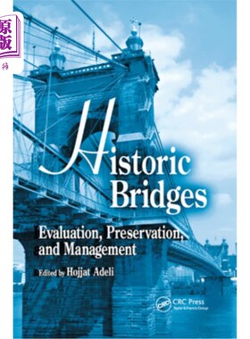 海外直订Historic Bridges: Evaluation, Preservation, and Management 历史桥梁:评估、保护和管理