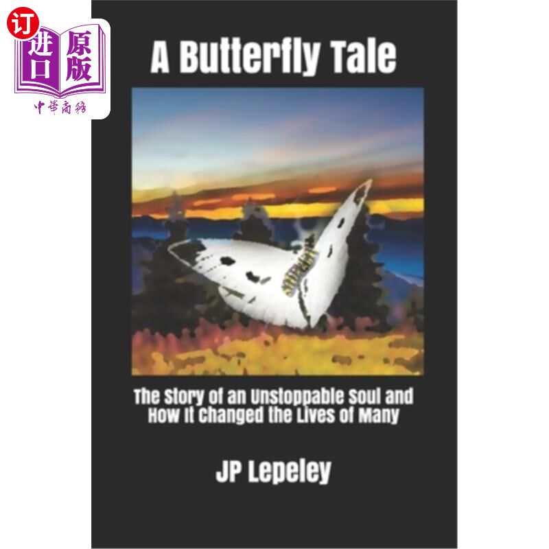 【中商海外直订】a butterfly tale: the story of an unstoppable so